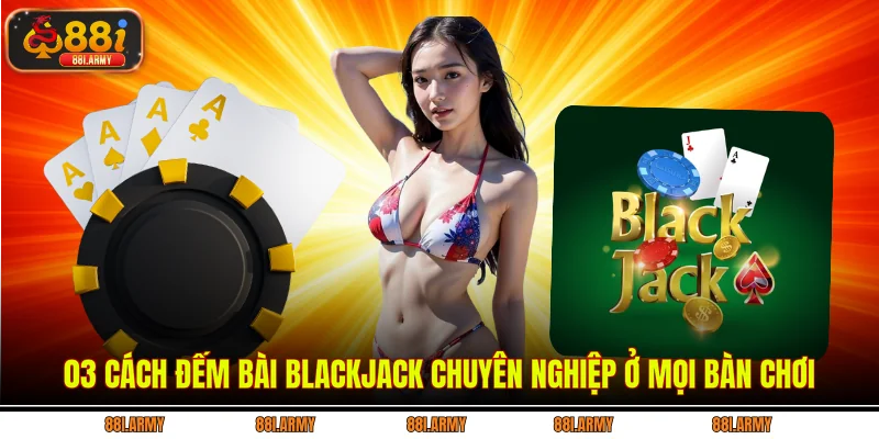 cách đếm bài Blackjack