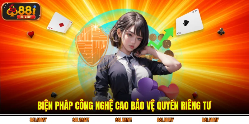 Biện pháp công nghệ cao bảo vệ quyền riêng tư