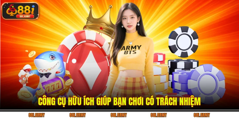 Công cụ hữu ích giúp bạn chơi có trách nhiệm