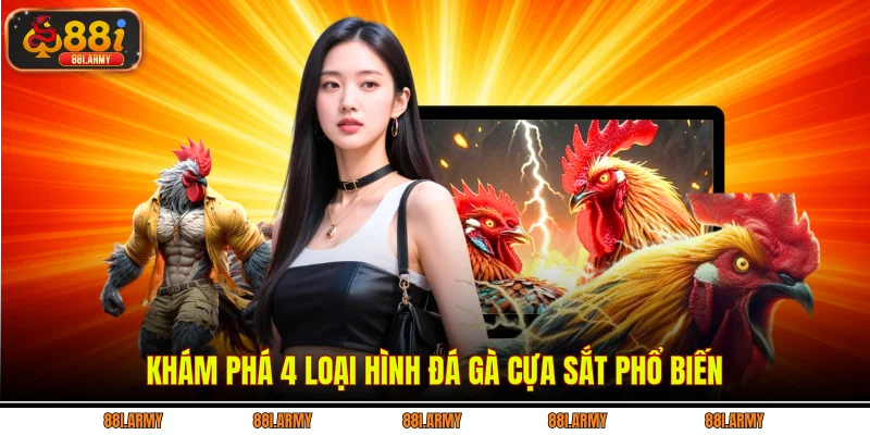 Khám phá 4 loại hình đá gà cựa sắt phổ biến