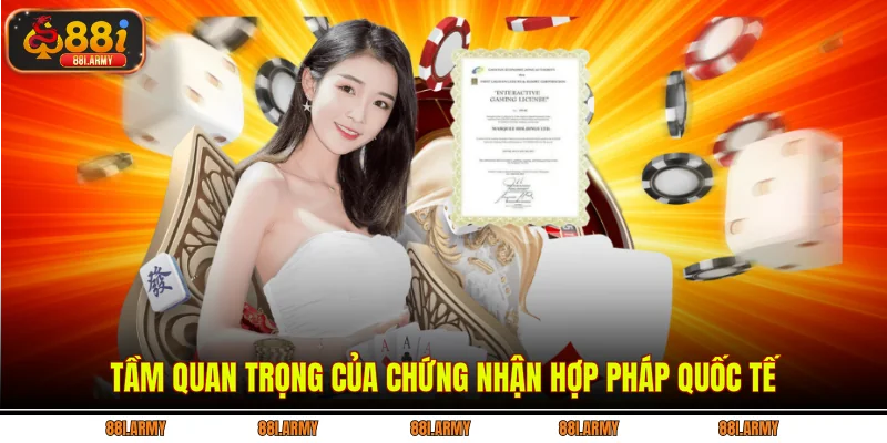 Tầm quan trọng của chứng nhận hợp pháp quốc tế